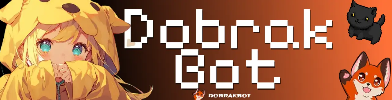 🦊 𝙳𝙾𝙱𝚁𝙰𝙺𝙱𝙾𝚃